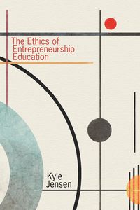 Produktbild: Jensen, K: Ethics of Entrepreneurship Education