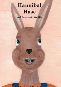 Produktbild: Hannibal Hase und das verr&uuml;ckte Ohr