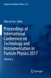 Produktbild: Proceedings of International Conference on Technology and Instrumentation in Particle Physics 2017