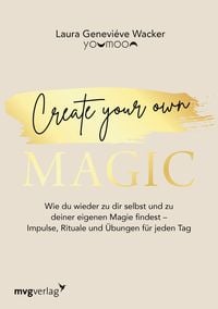 Create your own MAGIC von Laura Geneviéve Wacker
