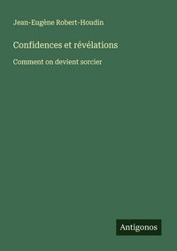 Produktbild: Confidences et r&eacute;v&eacute;lations