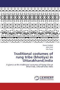 Produktbild: Garbyal, R: Traditional costumes of rung tribe (bhotiya) in