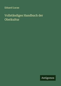 Produktbild: Vollst&auml;ndiges Handbuch der Obstkultur