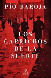 Bild vom Artikel Los caprichos de la suerte vom Autor Pío Baroja
