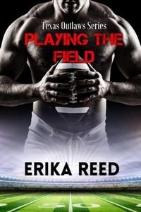 Produktbild: Playing The Field (Texas Outlaws Series)