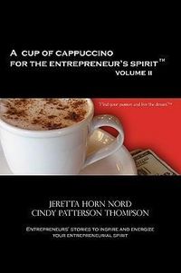 Produktbild: A Cup of Cappuccino for the Entrepreneur's Spirit Volume II