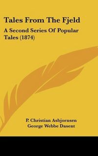 Produktbild: Asbjornsen, P: Tales From The Fjeld