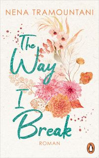 Bild vom Artikel The Way I Break vom Autor Nena Tramountani