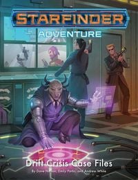 Produktbild: Starfinder Adventure: Drift Crisis Case Files