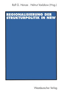 Produktbild: Regionalisierung der Strukturpolitik in Nordrhein-Westfalen