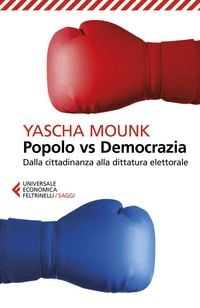Produktbild: Popolo vs democrazia. Dalla cittadinanza alla dittatura elettorale