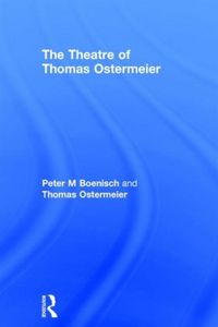 Produktbild: Boenisch, P: The Theatre of Thomas Ostermeier