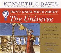 Produktbild: Don't Know Much about the Universe: Everything You Need to Know about the Cosmos But Never Learned