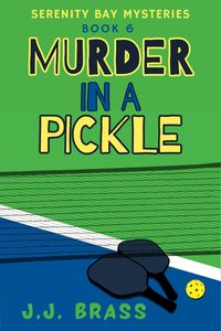 Produktbild: Murder in a Pickle (Serenity Bay Mysteries, #6)
