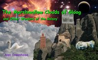Produktbild: The Marshmallow Clouds of Gloog and Other Wonders of the Galaxy
