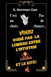 Produktbild: Guid&eacute; par L'Intuition, pas par le Rite!
