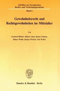 Produktbild: Gewohnheitsrecht und Rechtsgewohnheiten im Mittelalter.