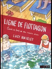 Produktbild: Ligne de flottaison : carnet de bord de ma croisi&egrave;re s&eacute;nior