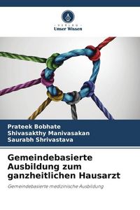 Produktbild: Gemeindebasierte Ausbildung zum ganzheitlichen Hausarzt