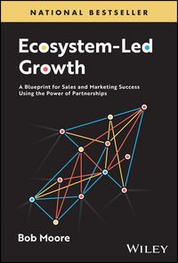 Produktbild: Ecosystem-Led Growth - A Blueprint for Sales and Marketing Success Using the Power of Partnerships
