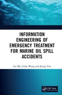 Produktbild: Information Engineering of Emergency Treatment for Marine Oil Spill Accidents