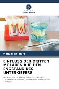 Produktbild: Einfluss der Dritten Molaren Auf den Engstand des Unterkiefers
