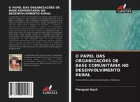 Produktbild: O Papel das Organiza&ccedil;&otilde;es De Base Comunit&aacute;ria No Desenvolvimento Rural
