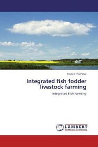 Produktbild: Thommai, F: Integrated fish fodder livestock farming