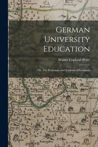 Produktbild: German University Education; or, The Professors and Students of Germany