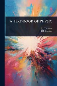 Produktbild: A Text-book of Physic
