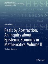 Produktbild: Reals by Abstraction. An Inquiry about Epistemic Economy in Mathematics: Volume II