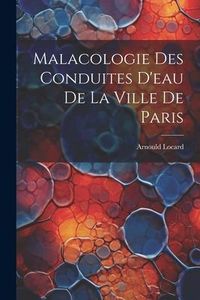Produktbild: Malacologie des conduites d'eau de la ville de Paris