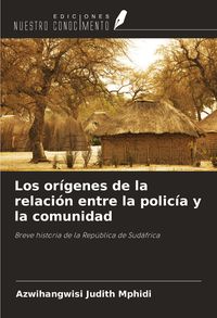 Produktbild: Los or&iacute;genes de la relaci&oacute;n entre la polic&iacute;a y la comunidad