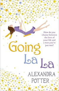 Bild vom Artikel Potter, A: Going La La vom Autor Alexandra Potter