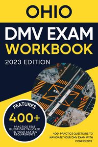 Produktbild: Ohio DMV Exam Workbook: 400+ Practice Questions to Navigate Your DMV Exam With Confidence (DMV practice tests Book)