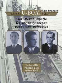 Produktbild: German U-Boat Aces Karl-Heinz Moehle, Reinhard Hardegen & Horst Von Schroeter