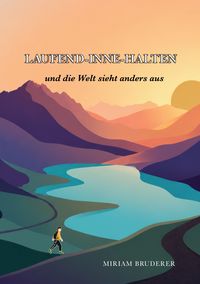 Produktbild: laufend-inne-halten und die Welt sieht anders aus