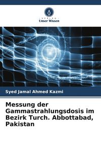 Produktbild: Messung der Gammastrahlungsdosis im Bezirk Turch. Abbottabad, Pakistan