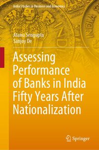 Produktbild: Assessing Performance of Banks in India Fifty Years After Nationalization