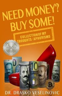 Produktbild: Need Money? Buy Some!: Selection of My Thoughts/Aphorisms