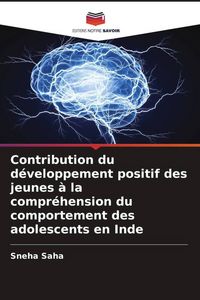 Produktbild: Contribution du d&eacute;veloppement positif des jeunes &agrave; la compr&eacute;hension du comportement des adolescents en Inde