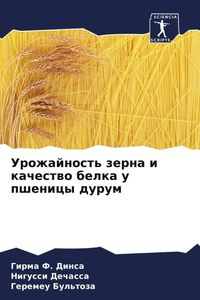 Produktbild: Urozhajnost' zerna i kachestwo belka u pshenicy durum
