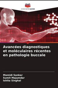 Produktbild: Avanc&eacute;es diagnostiques et mol&eacute;culaires r&eacute;centes en pathologie buccale