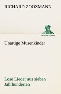 Produktbild: Unartige Musenkinder. Lose Lieder aus sieben Jahrhunderten