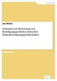 Produktbild: Strategien zur Bewertung von Beteiligungsportfolios deutscher Kapitalbeteiligungsgesellschaften