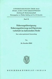 Produktbild: Sicherungs&uuml;bereignung, Sicherungsabtretung und Eigentumsvorbehalt im italienischen Recht.
