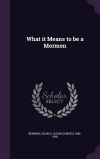 Produktbild: What it Means to be a Mormon