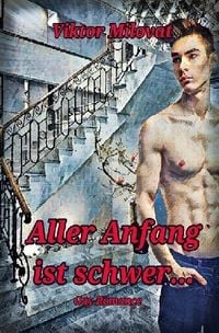 Produktbild: Aller Anfang ist schwer - Gay Romance