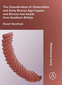Produktbild: Needham, S: Classification of Chalcolithic and Early Bronze