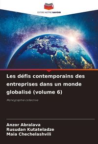 Produktbild: Les d&eacute;fis contemporains des entreprises dans un monde globalis&eacute; (volume 6)